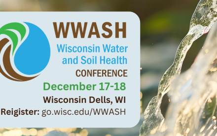 Register Now:  2nd Annual Wisconsin Water and Soil Health (WWASH) Conference