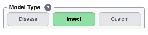 Model Type panel with three buttons: Disease, Insect, and Custom. The insect button is selected and is green. The other two unselected buttons are gray.
