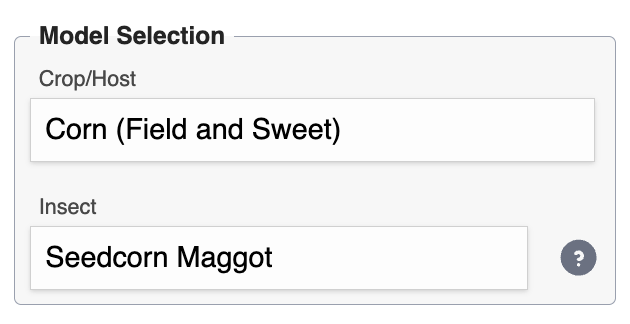 Model Selection panel with two fields. In the "Crop / Host" field, "Corn (Field and Sweet)" is selected. In the "Insect" field, "Seedcorn Maggot" is selected.