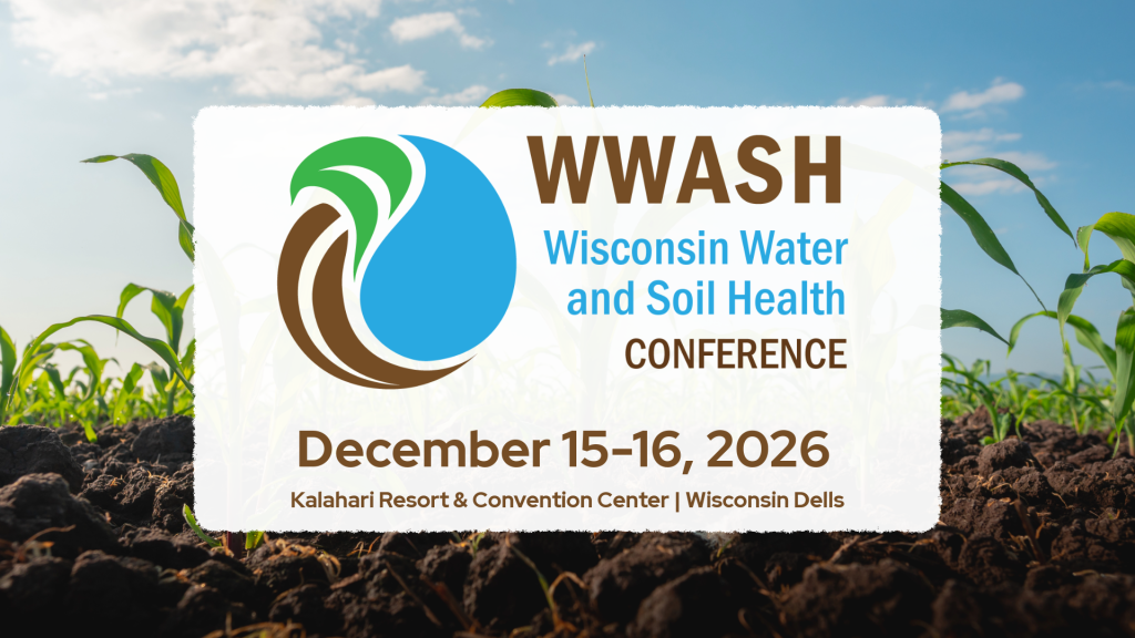 The Wisconsin Water and Soil Health Conference is December 15-16, 2026 at the Kalahari Resort in Wisconsin Dells.